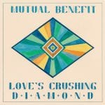 mutual-benefit-loves-crushing-diamond