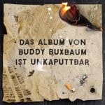 BD_Buddy_Buxbaum_Unkaputtbar_cover_front